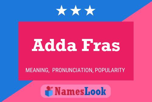 Póster del nombre Adda Fras