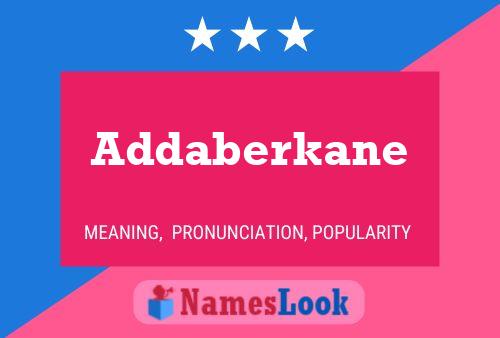 Póster del nombre Addaberkane