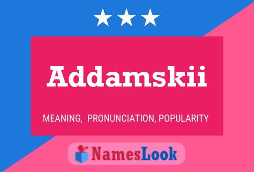 Póster del nombre Addamskii