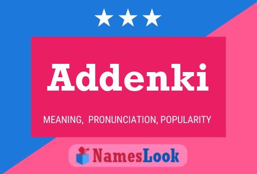 Póster del nombre Addenki