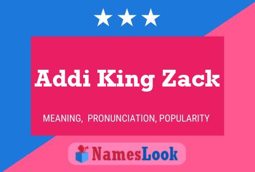 Póster del nombre Addi King Zack