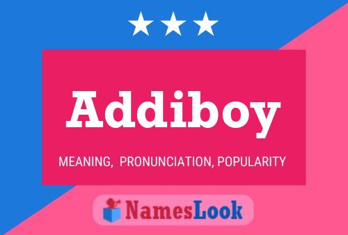 Póster del nombre Addiboy