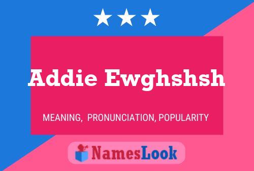 Póster del nombre Addie Ewghshsh