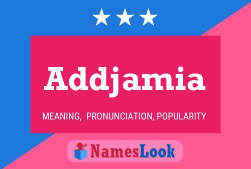 Póster del nombre Addjamia