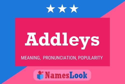 Póster del nombre Addleys