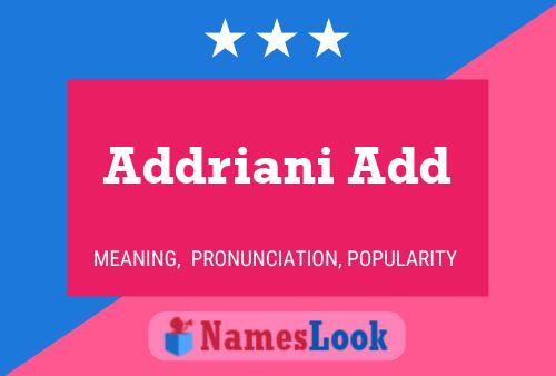 Póster del nombre Addriani Add