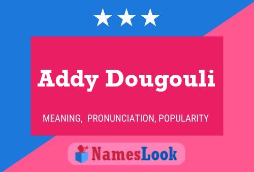 Póster del nombre Addy Dougouli