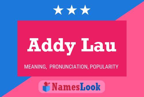 Póster del nombre Addy Lau