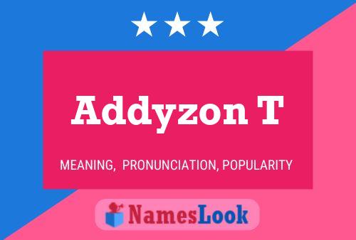 Póster del nombre Addyzon T