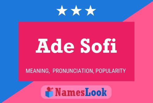 Póster del nombre Ade Sofi