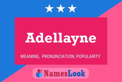 Póster del nombre Adellayne