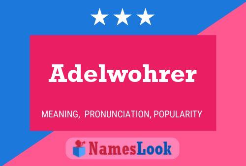 Póster del nombre Adelwohrer