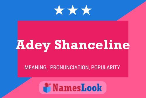 Póster del nombre Adey Shanceline