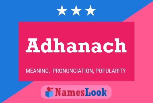 Póster del nombre Adhanach