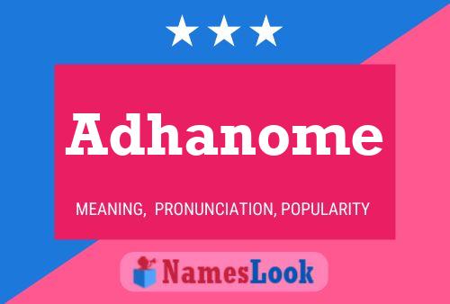 Póster del nombre Adhanome