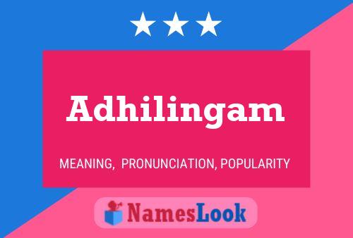 Póster del nombre Adhilingam