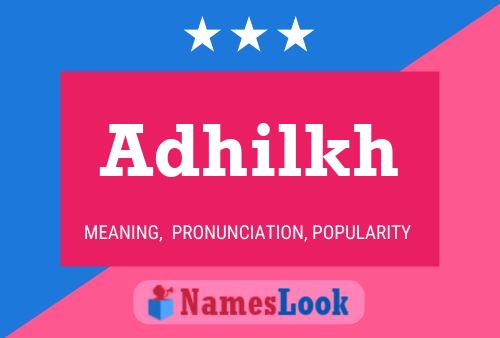 Póster del nombre Adhilkh