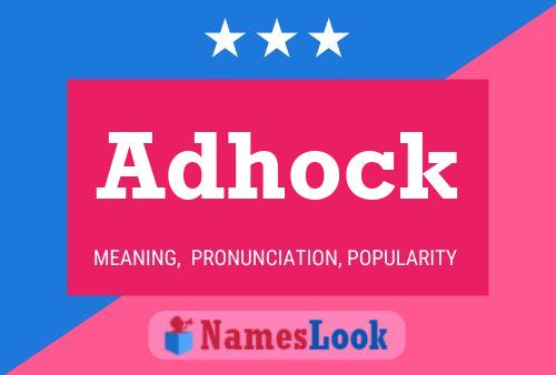 Póster del nombre Adhock