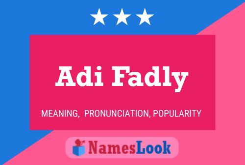 Póster del nombre Adi Fadly