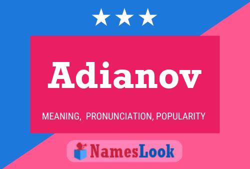 Póster del nombre Adianov