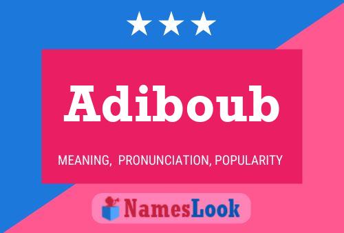 Póster del nombre Adiboub