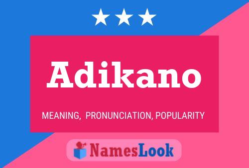 Póster del nombre Adikano