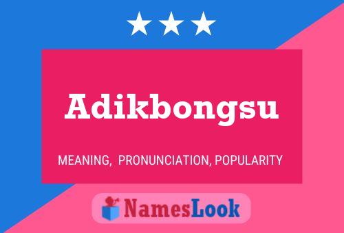 Póster del nombre Adikbongsu