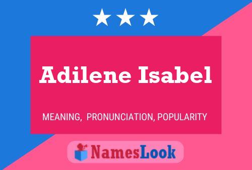 Póster del nombre Adilene Isabel