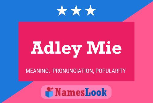 Póster del nombre Adley Mie