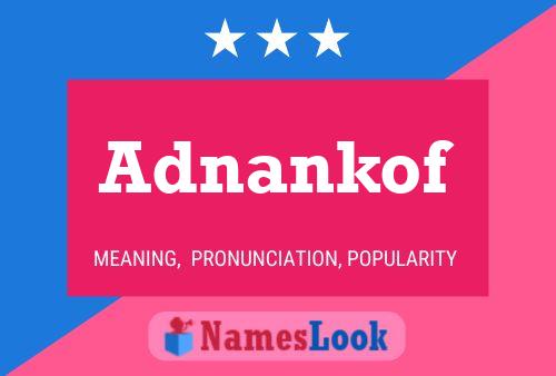 Póster del nombre Adnankof