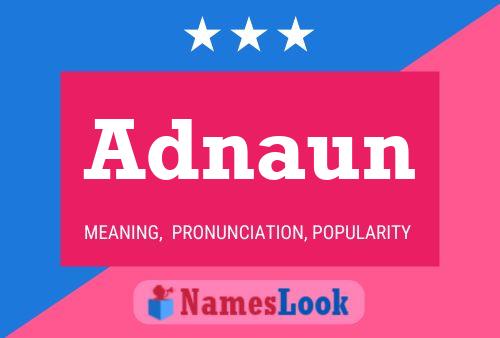 Póster del nombre Adnaun