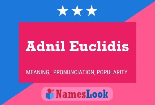 Póster del nombre Adnil Euclidis