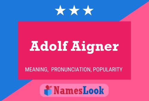 Póster del nombre Adolf Aigner