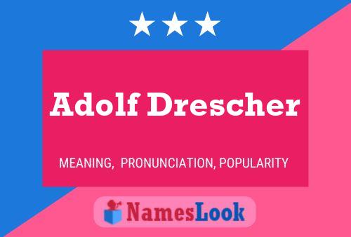 Póster del nombre Adolf Drescher