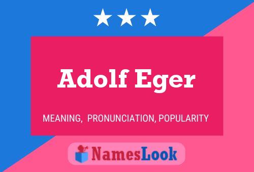 Póster del nombre Adolf Eger