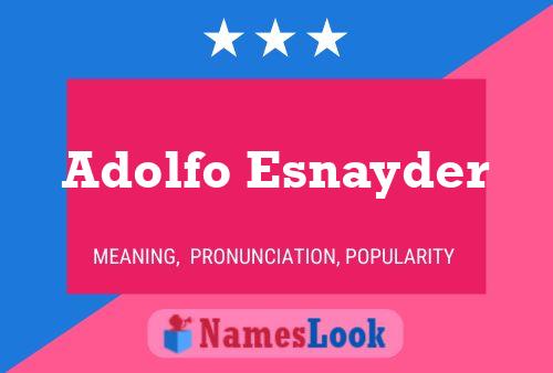 Póster del nombre Adolfo Esnayder