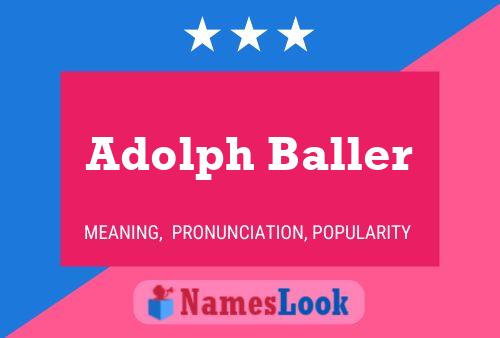 Póster del nombre Adolph Baller