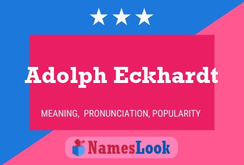 Póster del nombre Adolph Eckhardt