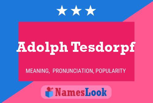 Póster del nombre Adolph Tesdorpf