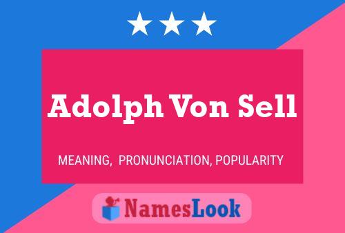 Póster del nombre Adolph Von Sell