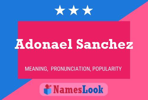 Póster del nombre Adonael Sanchez