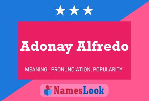 Póster del nombre Adonay Alfredo