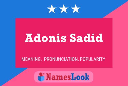 Póster del nombre Adonis Sadid