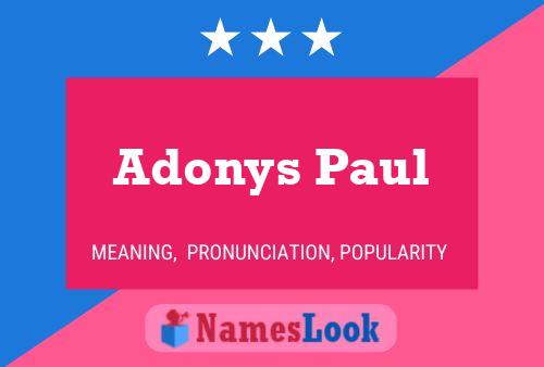 Póster del nombre Adonys Paul