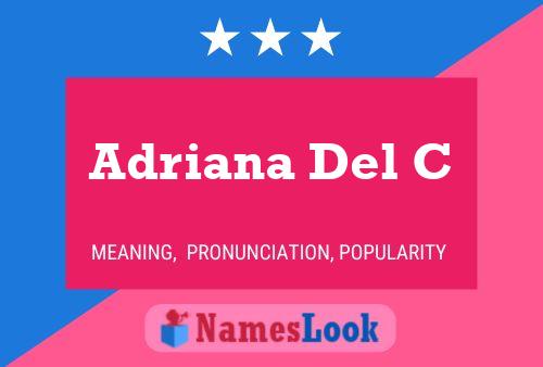 Póster del nombre Adriana Del C