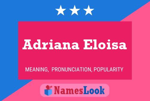 Póster del nombre Adriana Eloisa