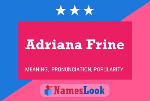 Póster del nombre Adriana Frine