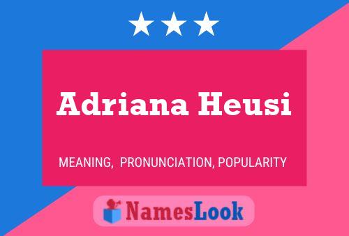 Póster del nombre Adriana Heusi