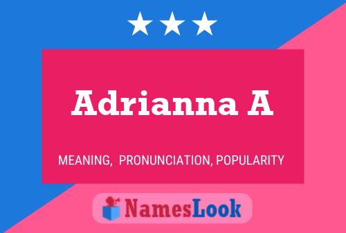 Póster del nombre Adrianna A