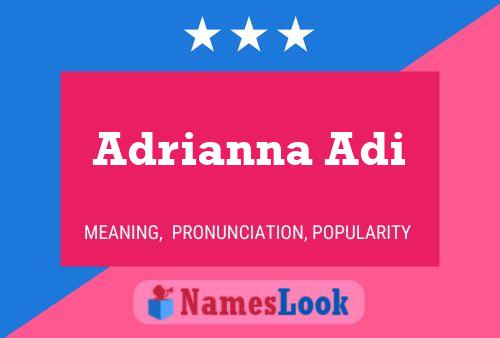 Póster del nombre Adrianna Adi